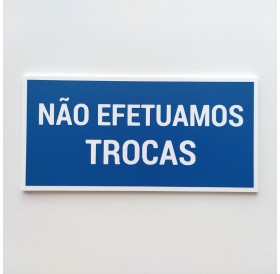 Placa Não Efetuamos Trocas
