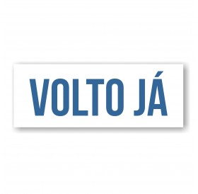 Placa "Volto Já" Azul