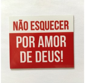 Magnético "Não Esquecer Por Amor de Deus!"