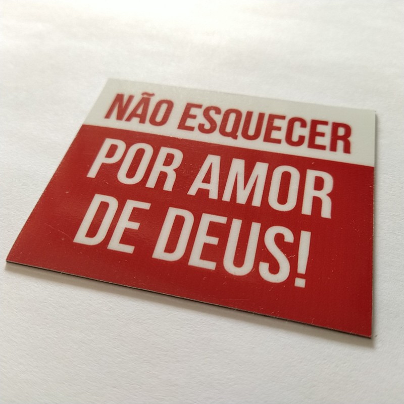 Magnético "Não Esquecer Por Amor de Deus!"