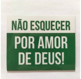 Magnético "Não Esquecer Por Amor de Deus!"